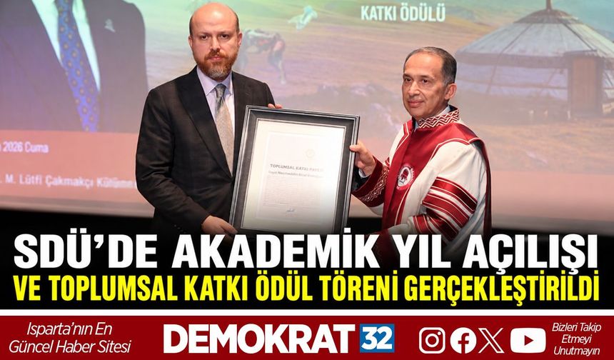 SDÜ’de Akademik Yıl Açılışı ve Toplumsal Katkı Ödül Töreni Gerçekleştirildi