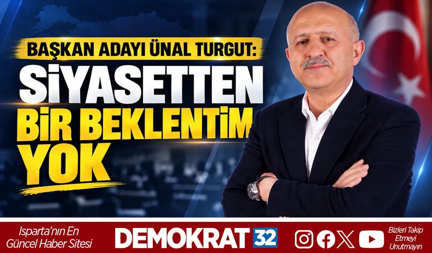SİYASETTEN BİR BEKLENTİM YOK