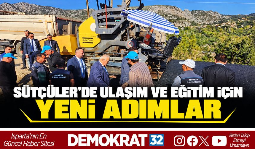 SÜTÇÜLER’DE ULAŞIM VE EĞİTİM İÇİN YENİ ADIMLAR