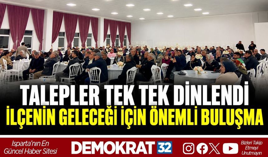 Talepler Tek Tek Dinlendi: İlçenin Geleceği İçin Önemli Buluşma
