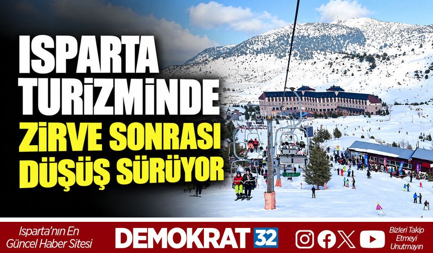 ISPARTA TURİZMİNDE ZİRVE SONRASI DÜŞÜŞ SÜRÜYOR