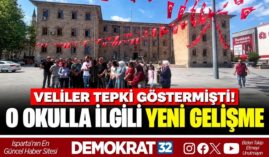 VELİLER TEPKİ GÖSTERMİŞTİ! O OKULLA İLGİLİ YENİ GELİŞME