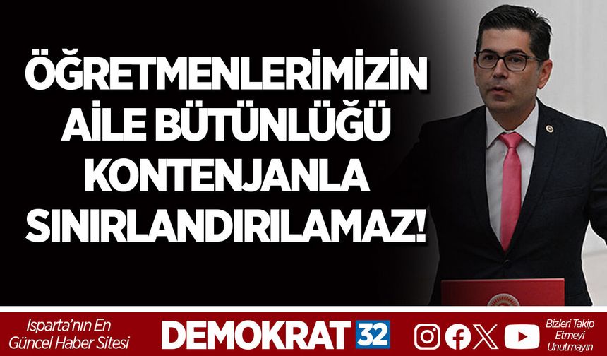 ÖĞRETMENLERİMİZİN AİLE BÜTÜNLÜĞÜ KONTENJANLA SINIRLANDIRILAMAZ!