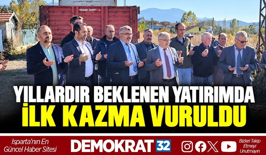 Yıllardır Beklenen Yatırımda İlk Kazma Vuruldu