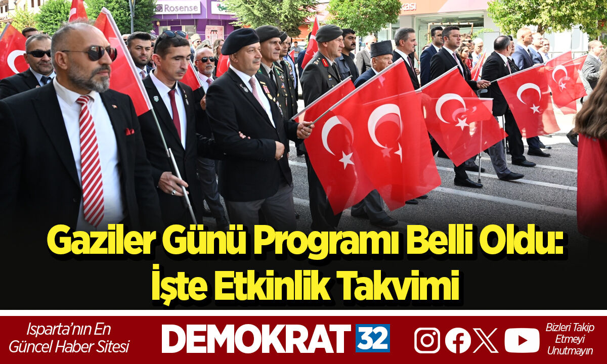 Isparta'da Gaziler Günü Programı Belli Oldu: İşte Etkinlik Takvimi