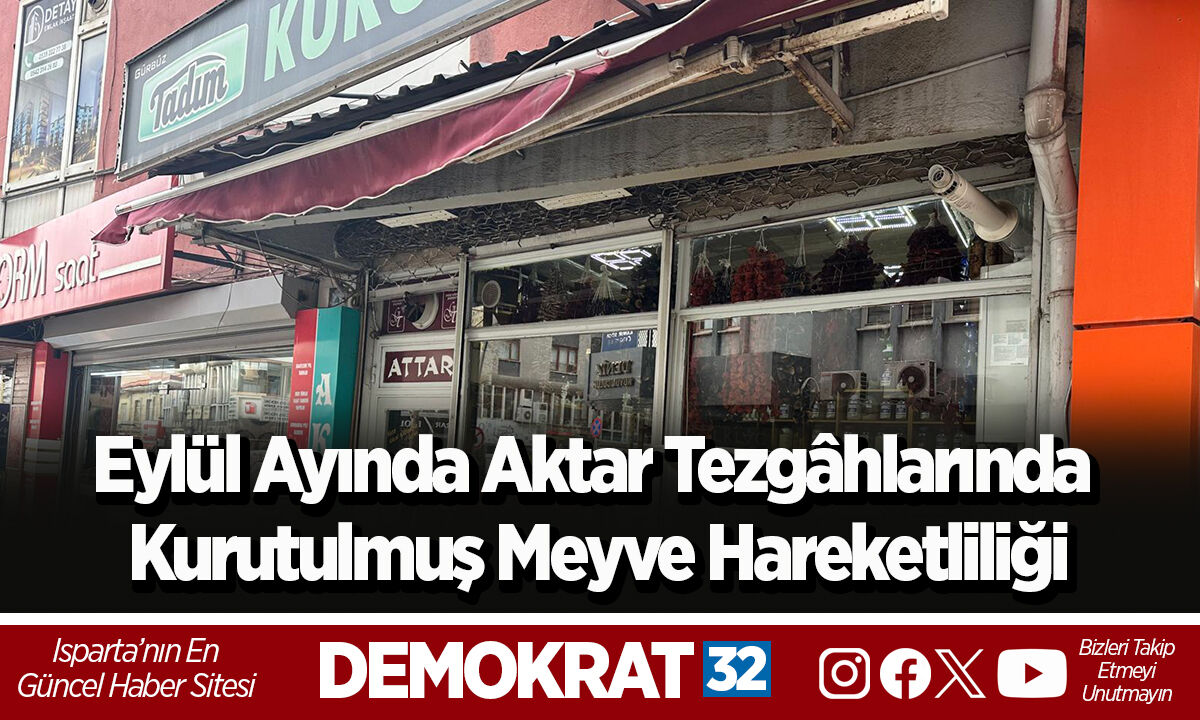 Eylül Ayında Aktar Tezgâhlarında Kurutulmuş Meyve Hareketliliği