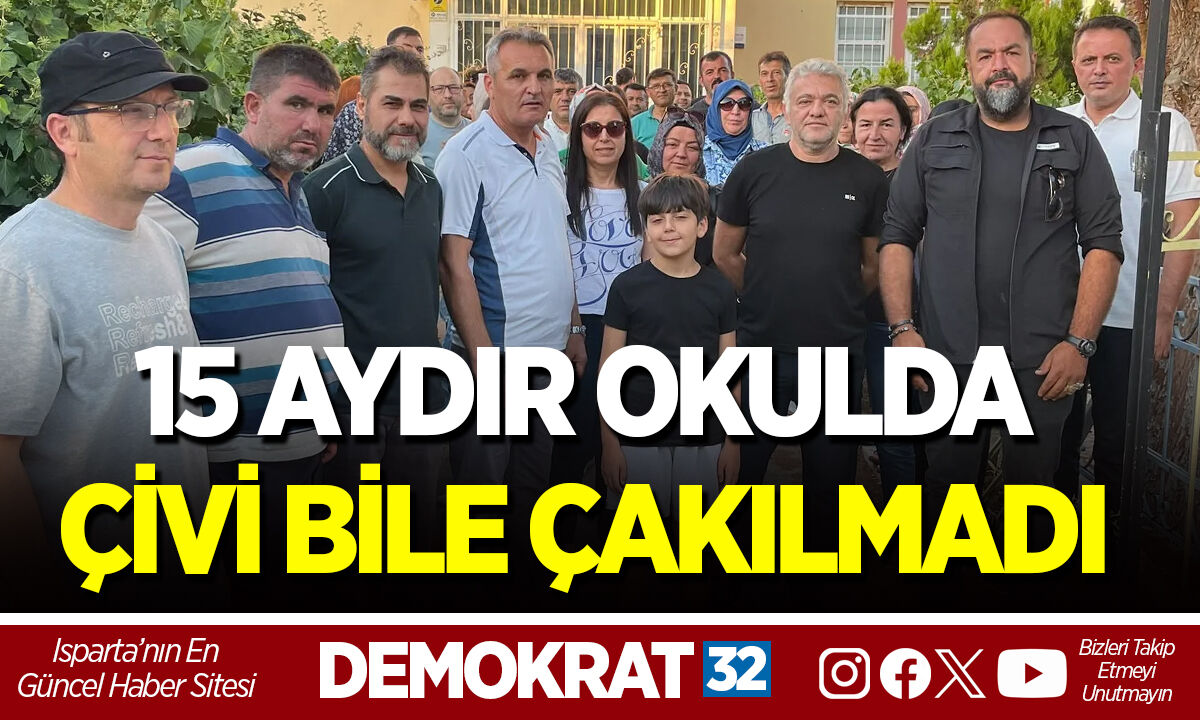 15 AYDIR OKULDA ÇİVİ BİLE ÇAKILMADI