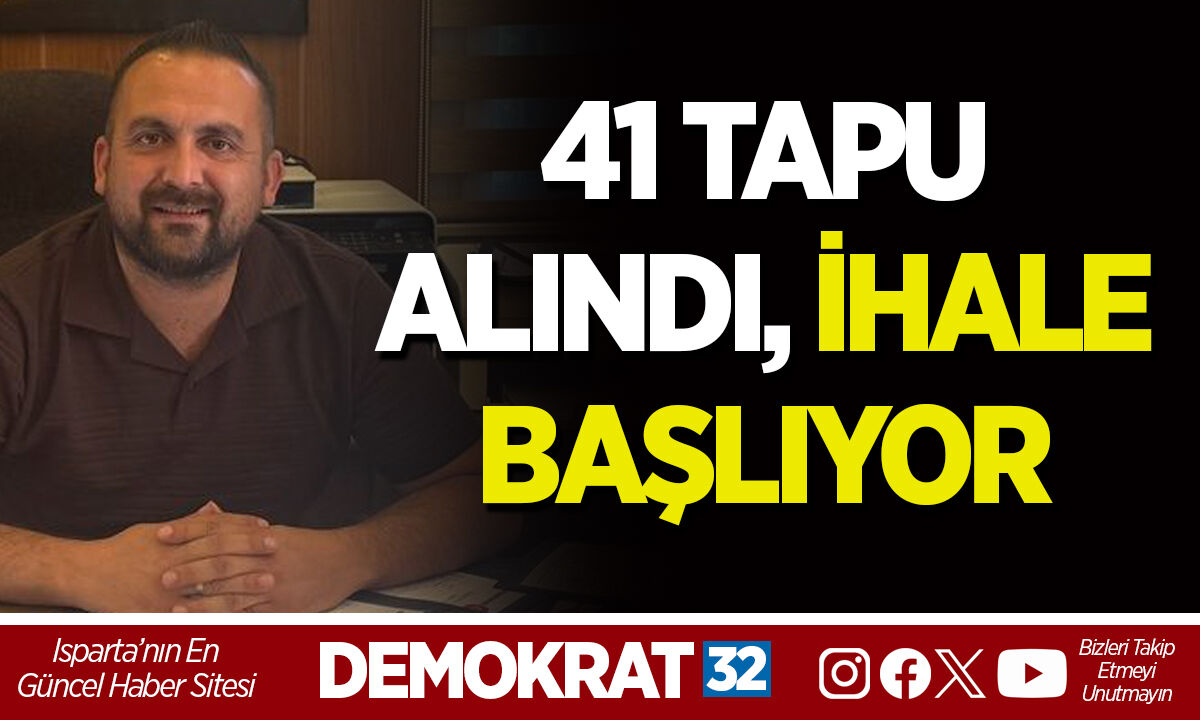 41 TAPU ALINDI, İHALE BAŞLIYOR