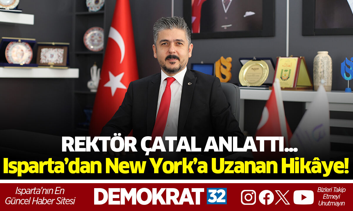 Isparta’dan New York’a Uzanan Hikâye!