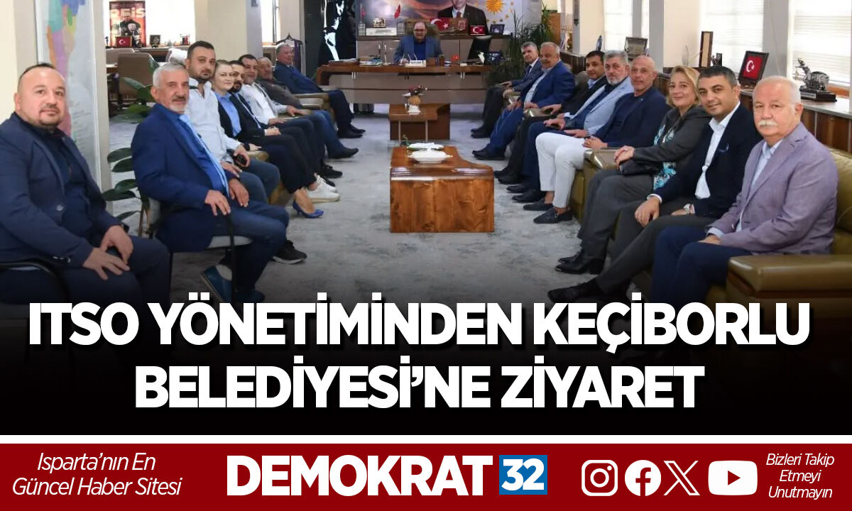 ITSO YÖNETİMİNDEN KEÇİBORLU BELEDİYESİ’NE ZİYARET