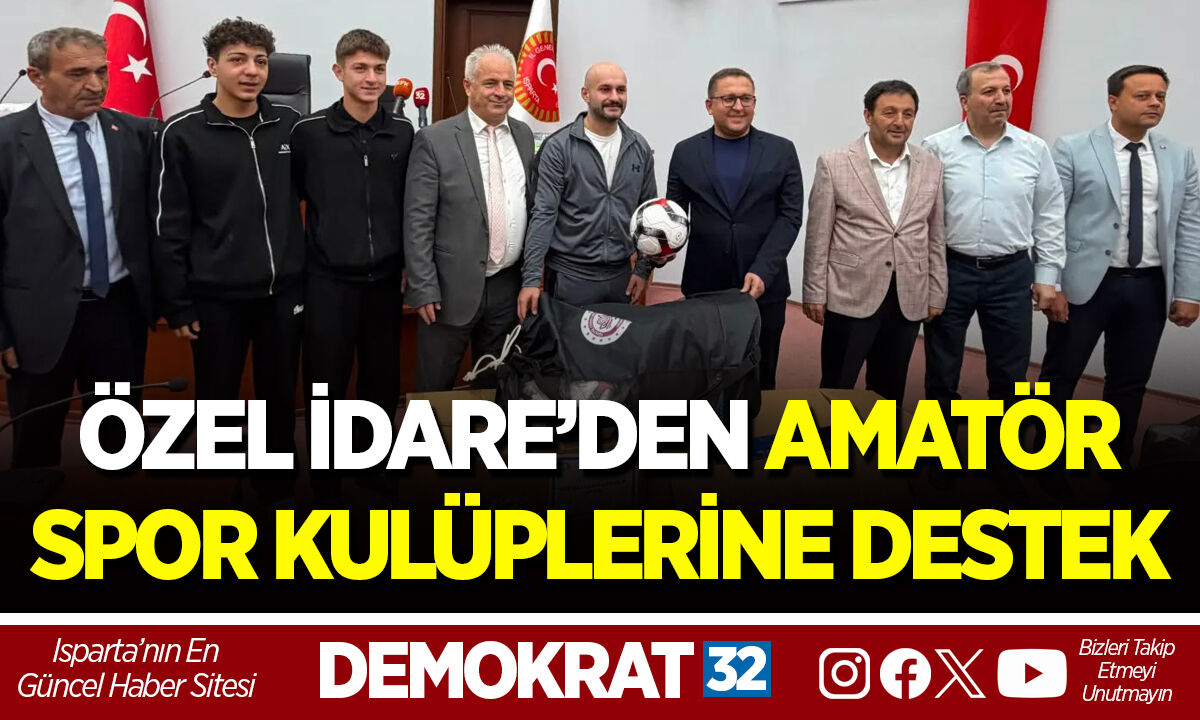 ÖZEL İDARE’DEN AMATÖR SPOR KULÜPLERİNE DESTEK