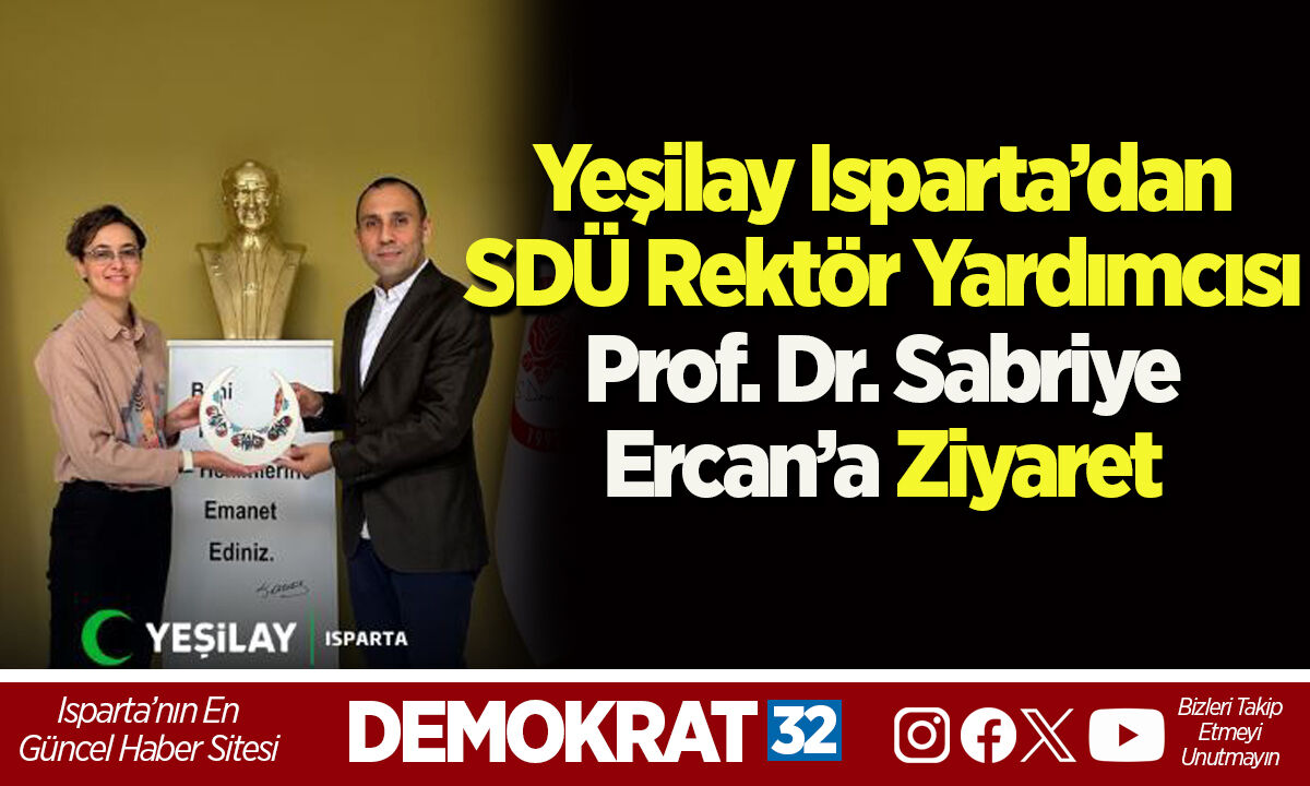 Yeşilay Isparta’dan SDÜ Rektör Yardımcısı Prof. Dr. Sabriye Ercan’a Ziyaret