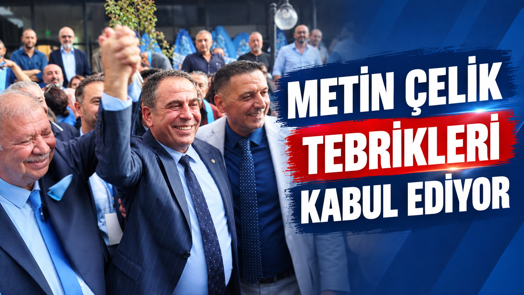 METİN ÇELİK TEBRİKLERİ KABUL EDİYOR
