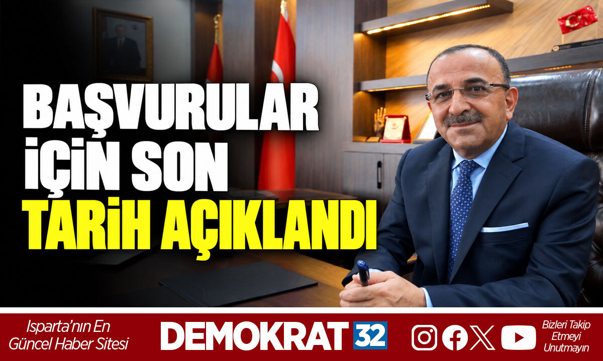 BAŞVURULAR İÇİN SON TARİH AÇIKLANDI