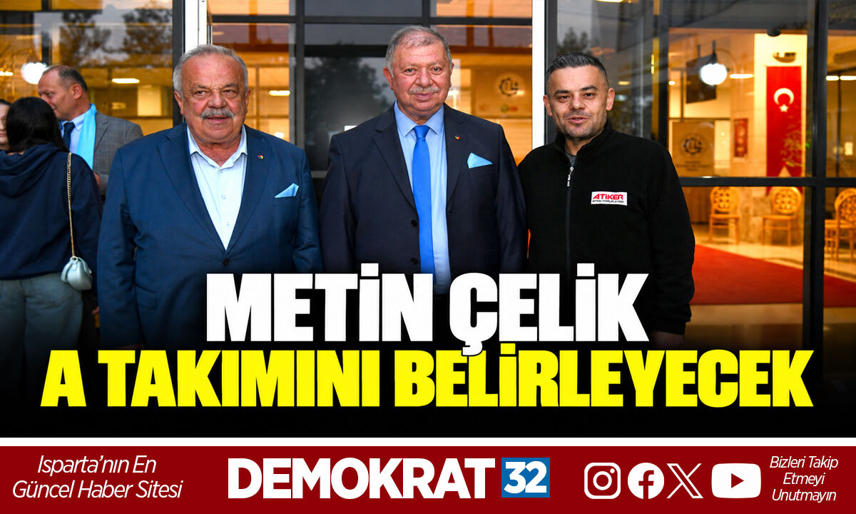 METİN ÇELİK A TAKIMINI BELİRLEYECEK