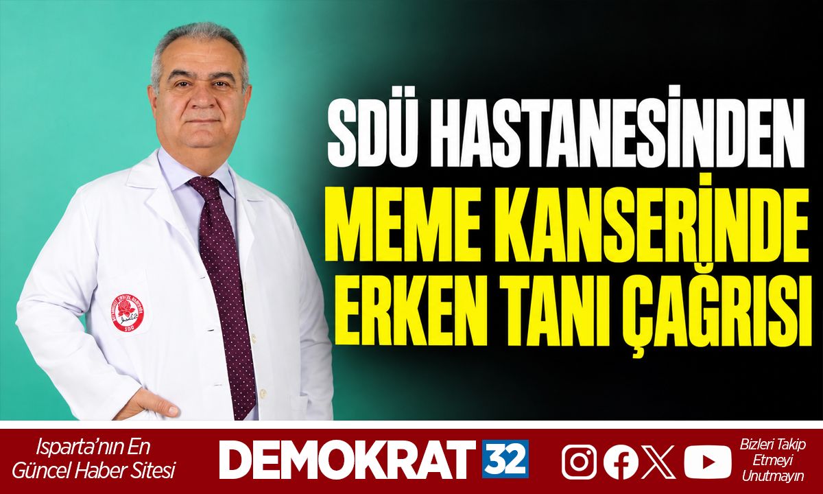 SDÜ HASTANESİNDEN MEME KANSERİNDE ERKEN TANI ÇAĞRISI